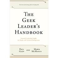 The Geek Leaders Handbook by Paul Glenn and Maria McManus, 9780971246829