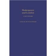 Shakespeare and London by Dustagheer, Sarah; Clark, Sandra, 9781350006829
