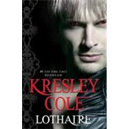 Lothaire by Cole, Kresley, 9781439136829