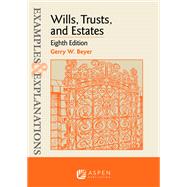 Examples & Explanations for Wills, Trusts, and Estates by Beyer, Gerry W., 9781543846829