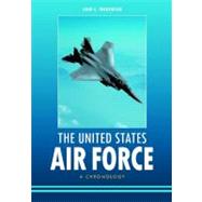 The United States Air Force: A Chronology by Fredriksen, John C., 9781598846829