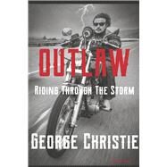 Outlaw Riding Through The Storm by Christie, George, 9781667836829
