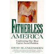 Fatherless America by Blankenhorn, David, 9780060926830