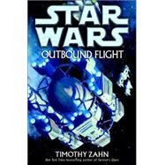 Outbound Flight: Star Wars by ZAHN, TIMOTHY, 9780345456830
