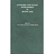 Economic and Social Development in Pacific Asia by Dixon,Chris;Dixon,Chris, 9780415056830