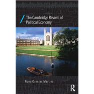 The Cambridge Revival of Political Economy by Martins; Nuno, 9780415676830