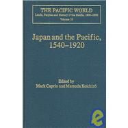 Japan and the Pacific, 15401920: Threat and Opportunity by Koichiro,Matsuda;Caprio,Mark, 9780754636830