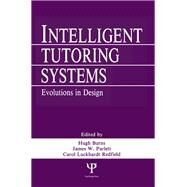 Intelligent Tutoring Systems by Burns, Hugh; Parlett, James W.; Redfield, Carol Luckhardt, 9780805806830