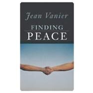 Finding Peace by Vanier, Jean, 9780887846830