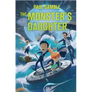 The Monster's Daughter: Book 2 of the Ministry of SUITs by Gamble, Paul, 9781250076830