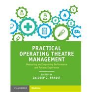 Practical Operating Theatre Management by Pandit, Jaideep J., 9781316646830
