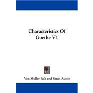 Characteristics of Goethe V1 by Falk, Von Muller, 9781430496830