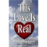 This Love Is Real by Hutchinson, Peter, 9781502836830