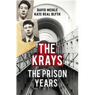 The Krays: The Prison Years by Meikle, David; Blyth, Kate Beal, 9781780896830