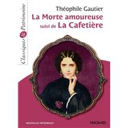 La Morte amoureuse suivi de La Cafetire - Classiques et Patrimoine by Thophile Gautier, 9782210756830