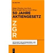 50 Jahre Aktiengesetz by Fleischer, Holger; Koch, Jens; Kropff, Bruno; Lutter, Marcus, 9783110426830