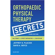 Orthopaedic Physical Therapy Secrets by Jeffrey D. Placzek, MD, PT and David A. Boyce, PT, EOD, OCS, ECS, 9780323286831