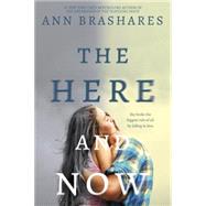 The Here and Now by Brashares, Ann, 9780385736831