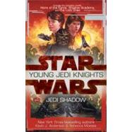 Star Wars Young Jedi Knights 1 Jedi Shadow by Andersen, Kevin J.; Moesta, Rebecca, 9780425186831
