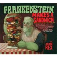 Frankenstein Makes a Sandwich by Rex, Adam, 9780547576831
