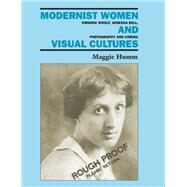 Modernist Women and Visual Cultures by Humm, Maggie, 9780748616831