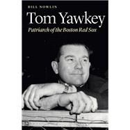 Tom Yawkey by Nowlin, Bill, 9780803296831
