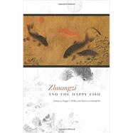 Zhuangzi and the Happy Fish by Ames, Roger T.; Nakajima, Takahiro, 9780824846831