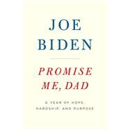 Promise Me, Dad by Biden, Joe, 9781432846831