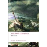 Pericles The Oxford Shakespeare by Shakespeare, William; Wilkins, George; Warren, Roger; Taylor, Gary; Jackson, Macd. P., 9780199536832