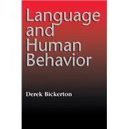 Language and Human Behavior by Derek Bickerton, 9780295706832