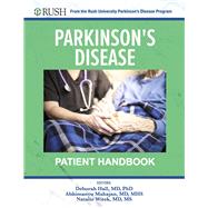 Parkinson's Disease Patient Handbook From the Rush University Parkinson's Disease Program by Hall, Deborah; Witek, Natalie; Mahajan, Abhimanyu, 9781098386832