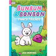 Fancy Friends: A Graphix Chapters Book (Bunbun & Bonbon #1) by Keating, Jess; Keating, Jess, 9781338646832