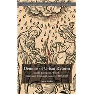 Demons of Urban Reform Early European Witch Trials and Criminal Justice, 1430-1530 by Stokes, Laura, 9781403986832
