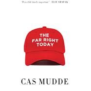 The Far Right Today by Mudde , Cas, 9781509536832
