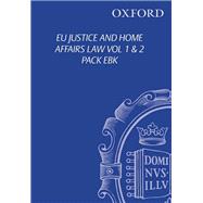 EU Justice and Home Affairs Law Volume II: EU Immigration and Asylum Law by Peers, Steve, 9780198776833