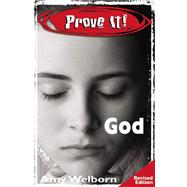 Prove It! God: Revised Edition by Welborn, Amy, 9781592766833
