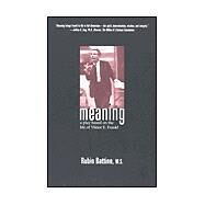Meaning : A Play Based on the Life of Viktor E. Frankl by Battino, Rubin, 9781899836833