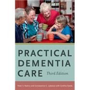 Practical Dementia Care by Rabins, Peter V; Lyketsos, Constantine G; Steele, Cynthia D, 9780199376834