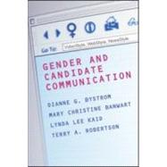 Gender and Candidate Communication: VideoStyle, WebStyle, NewStyle by Bystrom,Dianne G., 9780415946834