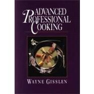 Advanced Professional Cooking by Gisslen, Wayne, 9780471836834