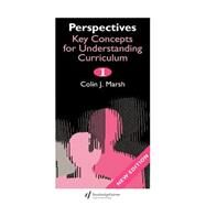 Perspectives: Key Concepts for Understanding the Curriculum by Marsh,Colin, 9780750706834
