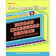 Los Angeles Times Sunday Crossword Omnibus, Volume 5 by Bursztyn, Sylvia; Tunick, Barry, 9780812936834