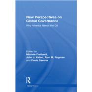 New Perspectives on Global Governance: Why America Needs the G8 by Savona,Paolo;Kirton,John J., 9781138266834
