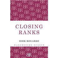Closing Ranks by Bogarde, Dirk, 9781448206834