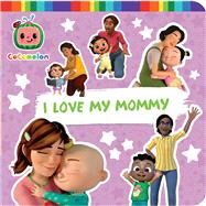 I Love My Mommy by Le, Maria, 9781665946834