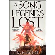 A Song of Legends Lost by Ayinde, M. H., 9781668086834