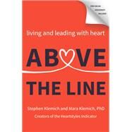 Above the Line by Klemich, Stephen; Klemich, Mara, Ph.D.; Spaulding, Tommy, 9780062886835