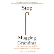 Stop Mugging Grandma by Bristow, Jennie, 9780300236835