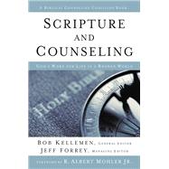 Scripture and Counseling by Kellemen, Bob; Forrey, Jeff; Mohler, R. Albert, Jr., 9780310516835