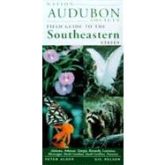 National Audubon Society Regional Guide to the Southeastern States Alabama, Arkansas, Georgia, Kentucky, Louisiana, Mississippi, North Carolina, South Carolina, Tennessee by Unknown, 9780679446835